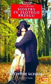 BRZEMIĘ UCZUCIA SIOSTRY ZE ZŁOTEGO BRZEGU TOM 54 + FOTOGRAFIA W OKNIE WILLA MORENA TOM 1. Autor: Jeanette Semb. Dadada.pl Okładka książki BRZEMIĘ UCZUCIA SIOSTRY ZE ZŁOTEGO BRZEGU TOM 54 + FOTOGRAFIA W OKNIE WILLA MORENA TOM 1