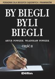 Okładka książki By biegli byli biegli. Poradnik dla biegłych..cz.2