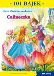 Calineczka 101 bajek. Autor: Hans Christian Andersen, Drabik Wiesław. Dadada.pl Okładka książki Calineczka 101 bajek