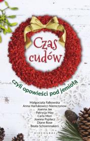 Okładka książki CZAS CUDÓW CZYLI OPOWIEŚCI POD JEMIOŁĄ