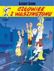 Okładka książki CZŁOWIEK Z WASZYNGTONU LUCKY LUKE TOM 73