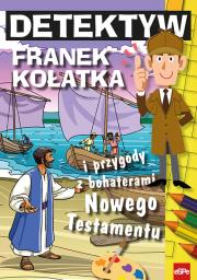 Detektyw Franek Kołatka i przygody z bohaterami NT. Autor: Michał Wilk (oprac.). Dadada.pl Okładka książki Detektyw Franek Kołatka i przygody z bohaterami NT