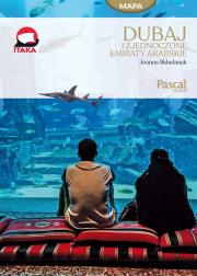 DUBAJ I EMIRATY ARABSKIE PASCAL GOLD. Autor: JOANNA SKŁADANEK. Dadada.pl Okładka książki DUBAJ I EMIRATY ARABSKIE PASCAL GOLD