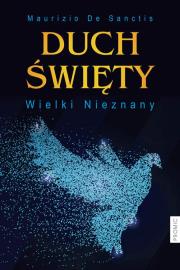 Okładka książki DUCH ŚWIĘTY WIELKI NIEZNANY