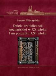 Okładka książki Dzieje archidiecezji poznańskiej w XX wieku i na początku XXI wieku Tom 4