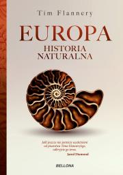 Europa. Historia naturalna. Autor: Tim Flannery. Dadada.pl Okładka książki Europa. Historia naturalna