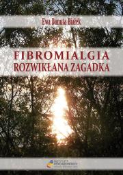 Okładka książki Fibromialgia rozwikłana zagadka
