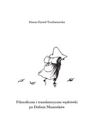 Filozoficzne i translatoryczne wędrówki po Dolinie Muminków. Autor: Dymel-Trzebiatowska Hanna. Dadada.pl Okładka książki Filozoficzne i translatoryczne wędrówki po Dolinie Muminków