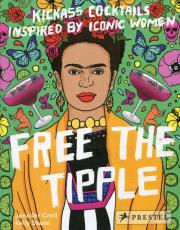 Free the Tipple. Autor: Croll Jennifer, Shami Kelly. Dadada.pl Okładka książki Free the Tipple