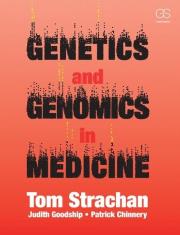 Genetics and Genomics in Medicine. Autor: Strachan Tom, Goodship Judith, Chinnery Patrick. Dadada.pl Okładka książki Genetics and Genomics in Medicine