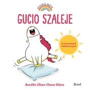 GUCIO SZALEJE UCZUCIA GUCIA. Autor: AURELIE CHIEN CHOW CHINE. Dadada.pl Okładka książki GUCIO SZALEJE UCZUCIA GUCIA