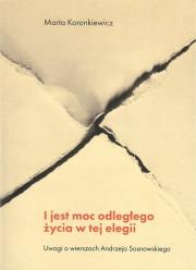 I jest moc odległego życia w tej elegii. Autor: Koronkiewicz Marta. Dadada.pl Okładka książki I jest moc odległego życia w tej elegii