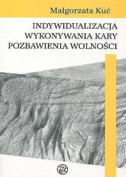 Okładka książki Indywidualizacja wykonywania kary pozbawienia wolności
