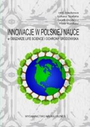 Innowacje w pol. nauce w obszarze life science.... Autor: Łukasz Szałata, Jacek Doskocz, Piotr Kardasz. Dadada.pl Okładka książki Innowacje w pol. nauce w obszarze life science...