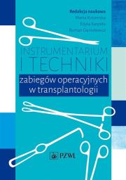 Okładka książki Instrumentarium i techniki zabiegów operacyjnych w transplantologii