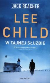 Jack Reacher: W tajnej służbie BR w.2019. Autor: Child Lee. Dadada.pl Okładka książki Jack Reacher: W tajnej służbie BR w.2019