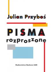 Okładka książki Julian Przyboś Pisma rozproszone