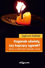 Okładka książki Kaganek oświaty czy kopcący ogarek?
