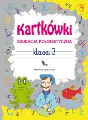 Kartkówki. Edukacja polonistyczna. Klasa 3. Autor: Guzowska Beata. Dadada.pl Okładka książki Kartkówki. Edukacja polonistyczna. Klasa 3
