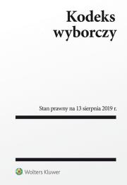 Okładka książki Kodeks wyborczy Stan prawny na 13.08.2019