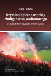 Okładka książki Kryminologiczne aspekty chuligaństwa stadionowego