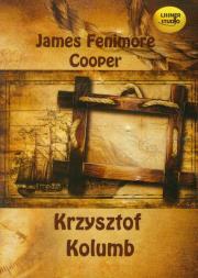 Krzysztof Kolumb - Audiobook. Autor: Cooper James Fenimore. Dadada.pl Okładka książki Krzysztof Kolumb - Audiobook