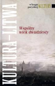 Okładka książki Kultura Litwa Wspólny wiek dwudziesty