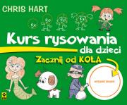 Kurs rysowania dla dzieci Zacznij od koła w.2019. Autor: Hart Christopher. Dadada.pl Okładka książki Kurs rysowania dla dzieci Zacznij od koła w.2019