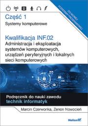 Okładka książki Kwalifikacja INF.02 Administracja i ekspl. ...cz.1