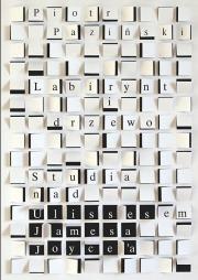 Okładka książki Labirynt i drzewo Studia nad Ulissesem Jamesa Joycea