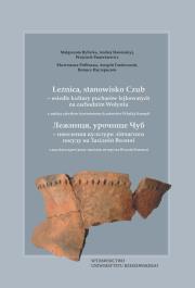 Leżnica stanowisko Czub Osiedle kultury pucharów lejkowych. Autor: Rybicka Małgorzata, Hawinskyj Andrzej, Pasterkiewicz Wojciech. Dadada.pl Okładka książki Leżnica stanowisko Czub Osiedle kultury pucharów lejkowych