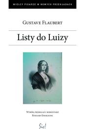 Listy do Luizy. Autor: Faubert Gustave. Dadada.pl Okładka książki Listy do Luizy