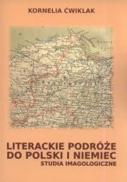 Okładka książki Literackie podróże do Polski i Niemiec