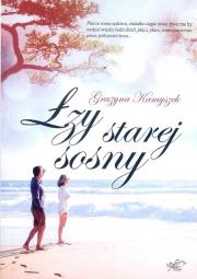 Okładka książki Łzy starej sosny