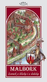 Mapa - Malbork. Zamek z bliska i z daleka. Autor: Atoyan Ruben, Mierzwiński Mariusz. Dadada.pl Okładka książki Mapa - Malbork. Zamek z bliska i z daleka