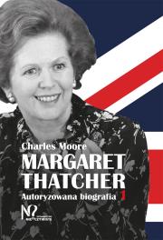 Margaret Thatcher. Autor: Charles Moore. Dadada.pl Okładka książki Margaret Thatcher