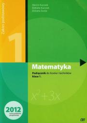 Matematyka LO 1 podr. ZP Świda NPP w.2012 OE. Autor: Kurczab Marcin, Kurczab Elżbieta, Świda Elżbieta. Dadada.pl Okładka książki Matematyka LO 1 podr. ZP Świda NPP w.2012 OE