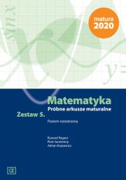 MATEMATYKA PRÓBNE ARKUSZE MATURALNE ZESTAW 5 POZIOM ROZSZERZONY MAMR5. Autor: Ryszard Pagacz, Piotr Gumienny, Adrian Karpowicz. Dadada.pl Okładka książki MATEMATYKA PRÓBNE ARKUSZE MATURALNE ZESTAW 5 POZIOM ROZSZERZONY MAMR5