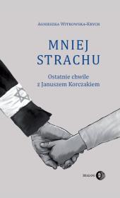 Mniej strachu. Autor: Witkowska-Krych Agnieszka. Dadada.pl Okładka książki Mniej strachu