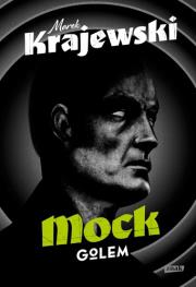 Mock. Golem - oprawa twarda. Autor: Marek Krajewski. Dadada.pl Okładka książki Mock. Golem - oprawa twarda