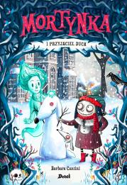 Okładka książki MORTYNKA I JEJ PRZYJACIEL DUCH MORTYNKA TOM 3