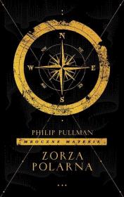 Mroczne materie T.1 Zorza Polarna. Autor: Philip Pullman. Dadada.pl Okładka książki Mroczne materie T.1 Zorza Polarna