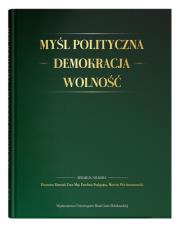 Myśl polityczna - Demokracja - Wolność.. Autor: Opracowanie zbiorowe. Dadada.pl Okładka książki Myśl polityczna - Demokracja - Wolność.