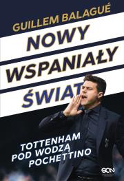 Okładka książki Nowy wspaniały świat. Tottenham pod wodzą...