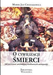 O cywilizacji śmierci. Autor: Chodakiewicz Marek Jan. Dadada.pl Okładka książki O cywilizacji śmierci