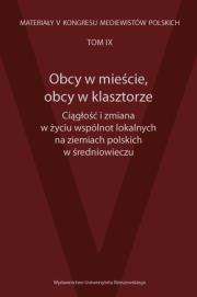 Opakowanie Obcy w mieście, obcy w klasztorze Ciągłość i zmiana w życiu wspólnot lokalnych na ziemiach polskich