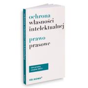 Okładka książki Ochrona Własności Intelektualnej i prawo prasowe sierpień 2019