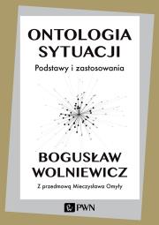 Okładka książki ONTOLOGIA SYTUACJI PODSTAWY I ZASTOSOWANIA WYD. 2