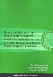 Operacje informacyjne rozpoznanie wojskowe i walka radioelektroniczna w systemie bezpieczeństwa informacyjnego państwa. Wydawca: Akademia Sztuki Wojennej. Dadada.pl Opakowanie Operacje informacyjne rozpoznanie wojskowe i walka radioelektroniczna w systemie bezpieczeństwa informacyjnego państwa