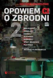 Opowiem Ci o zbrodni 2. Autor:   Praca zbiorowa. Dadada.pl Okładka książki Opowiem Ci o zbrodni 2